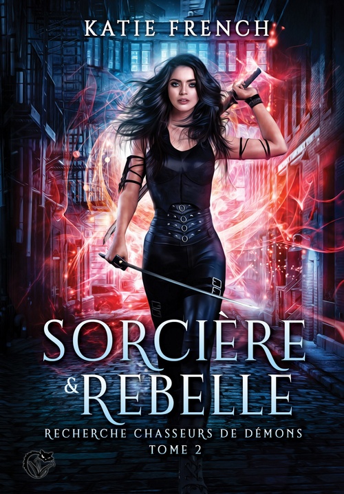 Couverture ebook de Recherche chasseurs de démons, 2 : Sorcière & Rebelle, de Katie French
