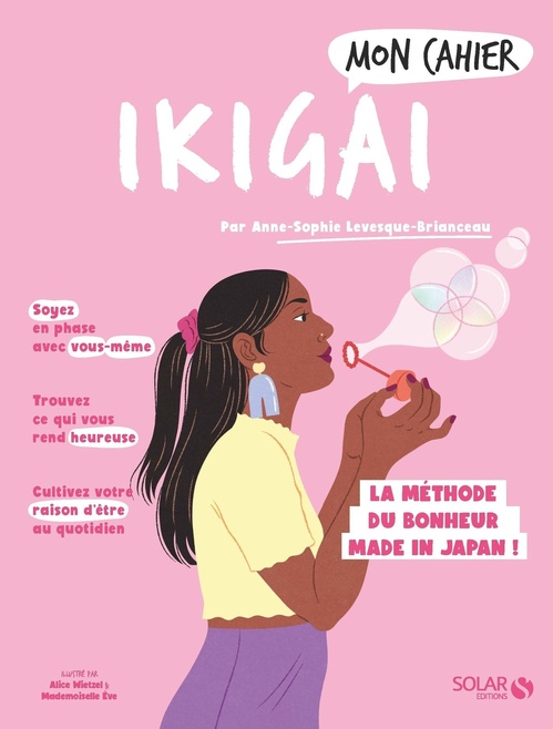 ebook cover of Mon cahier Ikigai, by Anne-Sophie Levesque-Brianceau, Alice Wietzel, Mademoiselle Ève