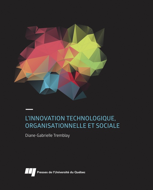 Couverture ebook de L'innovation technologique, organisationnelle et sociale, de Tremblay D G