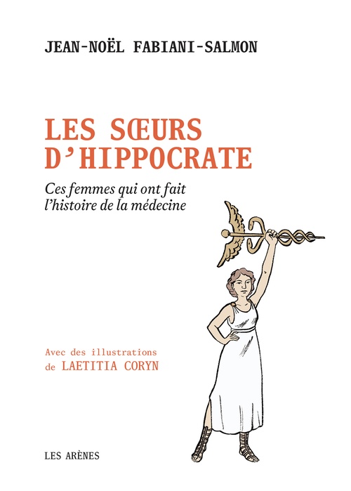 ebook cover of Les Soeurs d'Hippocrate - Ces femmes qui ont fait l'histoire de la médecine, by Jean-Noël Fabiani-Salmon