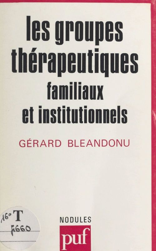 Couverture ebook de Les groupes thérapeutiques, familiaux et institutionnels, de Gérard Bléandonu