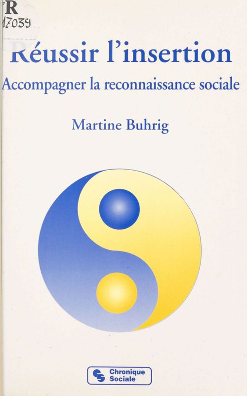 Couverture ebook de Réussir l'insertion : accompagner la reconnaissance sociale, de Buhrig M