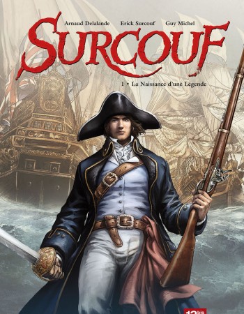 Couverture ebook de Surcouf - Tome 01 NE, de Arnaud Delalande, Guy Michel, Erick Surcouf