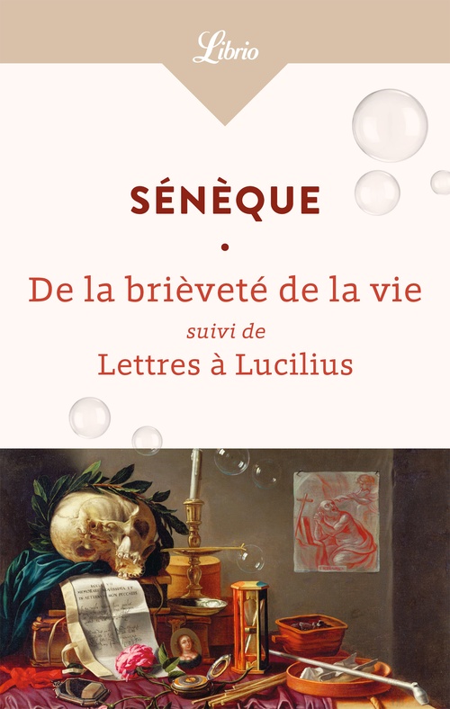 Couverture ebook de La Brièveté de la vie suivi de Lettres à Lucilius, de Sénèque