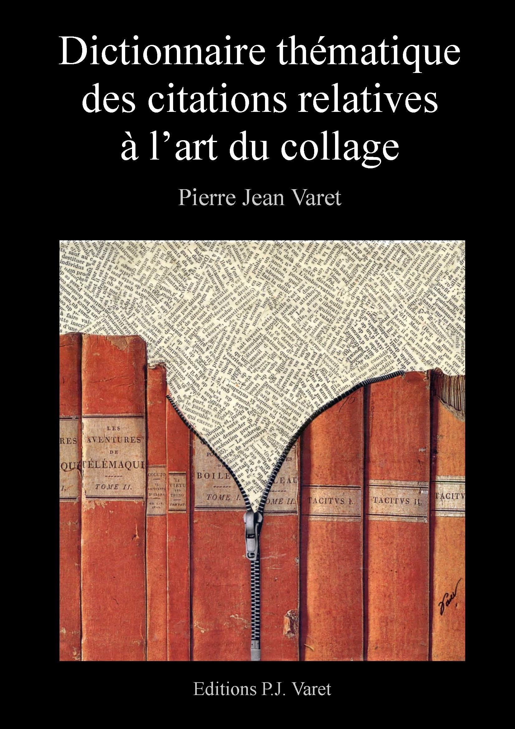 Couverture ebook de Dictionnaire thématique des citations relatives à l'art du collage, de Pierre Jean Varet