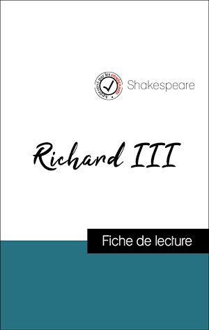 Couverture ebook de Analyse de l'oeuvre : Richard III (résumé et fiche de lecture plébiscités par les enseignants sur fichedelecture.fr), de Shakespeare