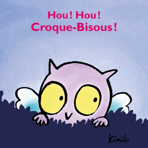 audiobook cover of Hou ! Hou ! Croque-Bisous, by Kimiko, Laura Fedduci