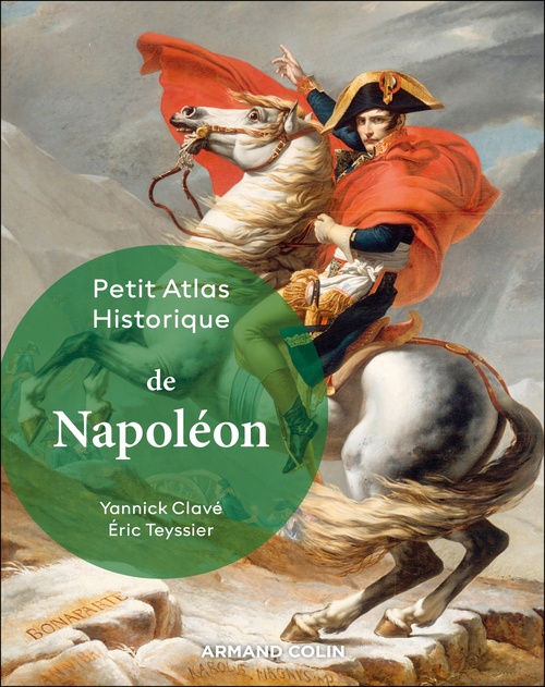 Couverture ebook de Petit atlas historique de Napoléon, de Yannick Clavé, Eric Teyssier