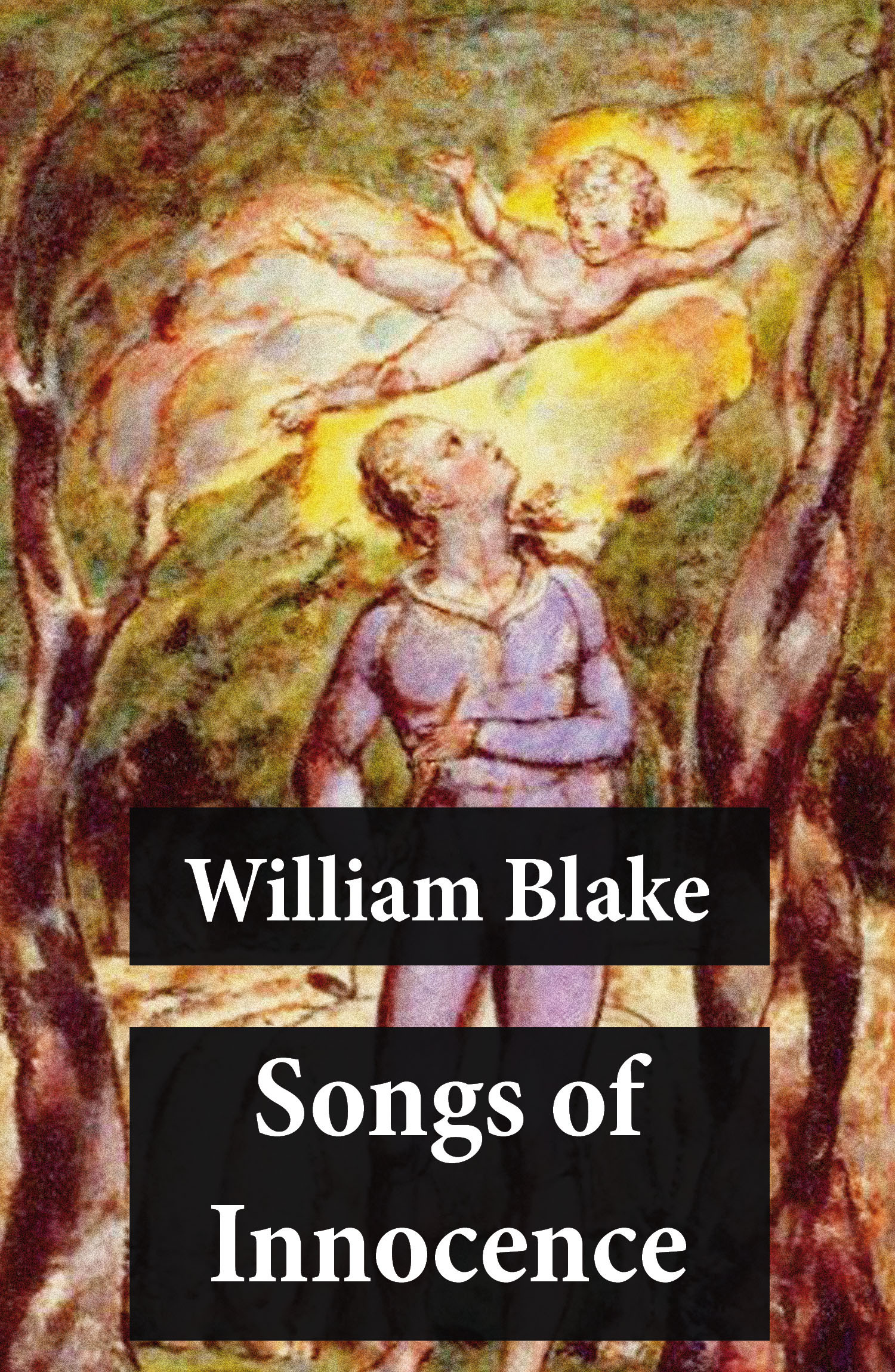 Couverture ebook de Songs of Innocence (Illuminated Manuscript with the Original Illustrations of William Blake), de William Blake