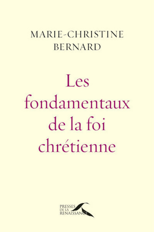 ebook cover of Les fondamentaux de la foi chrétienne, by Marie-Christine Bernard