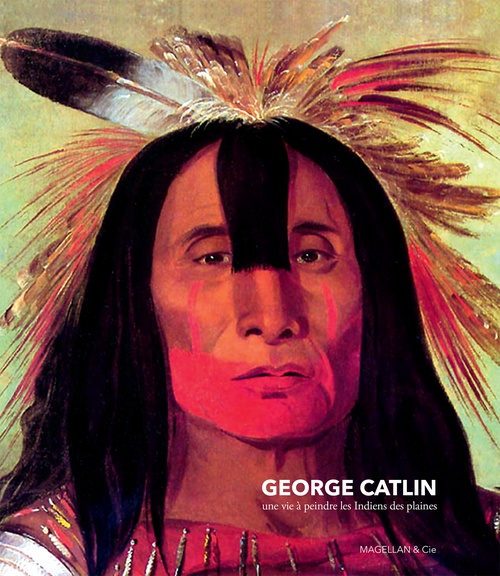 ebook cover of George Catlin, by George Catlin