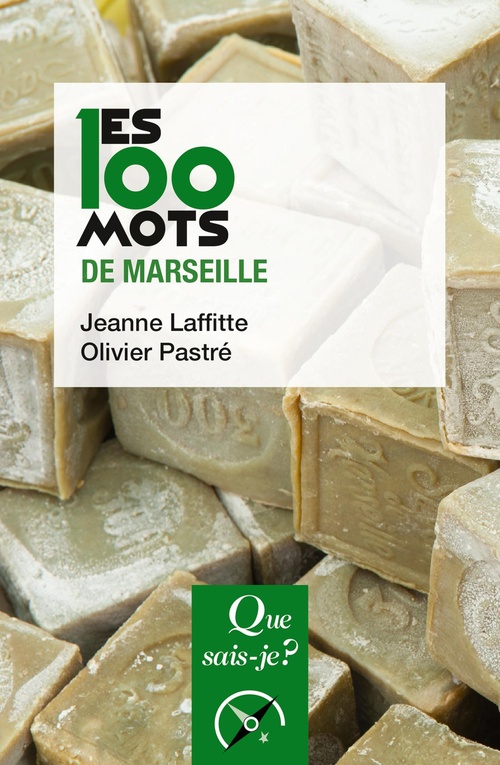 ebook cover of Les 100 mots de Marseille, by Jeanne Laffitte, Olivier Pastré