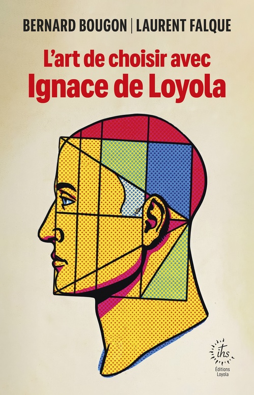 ebook cover of L'art de choisir avec Ignace de Loyola, by Laurent Falque, Bernard Bougon