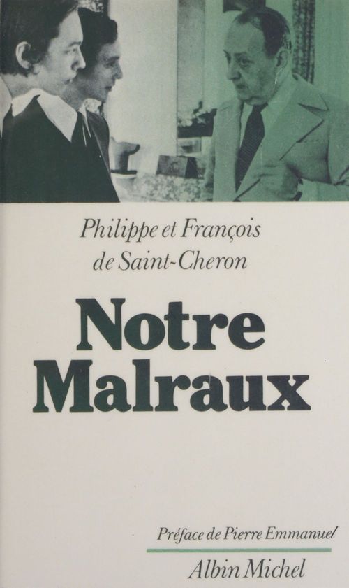 ebook cover of Notre Malraux, by Francois De Saint-Cheron, Michael De Saint-Cheron