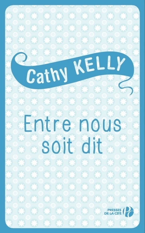 ebook cover of Entre nous soit dit, by Cathy Kelly