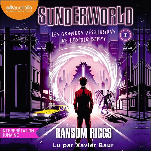audiobook cover of Sunderworld, tome 1 - La nouvelle saga événement de l'auteur de Miss Peregrine, by Ransom Riggs