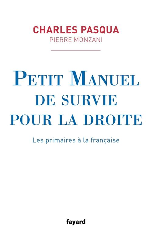 ebook cover of Petit manuel de survie pour la droite, by Pierre Monzani, Charles Pasqua