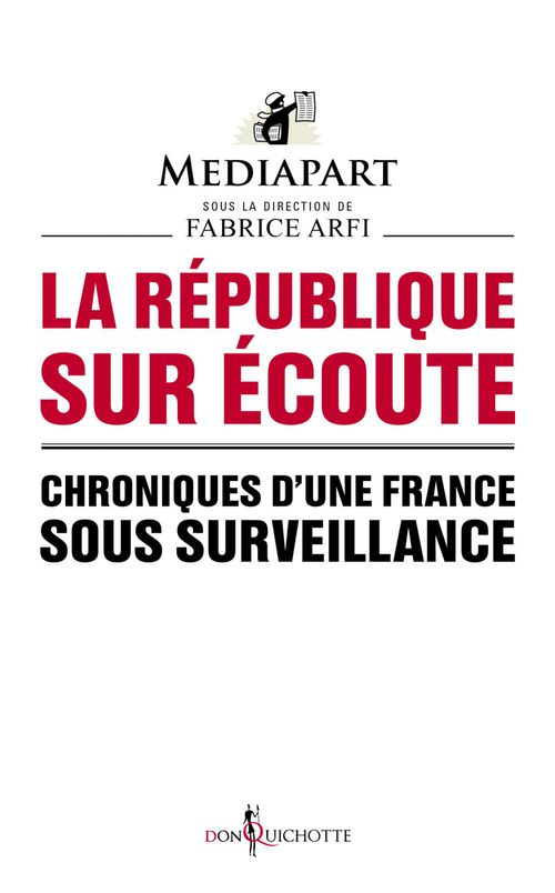 Couverture ebook de La République sur écoute. Chroniques d'une France sous surveillance, de Mediapart