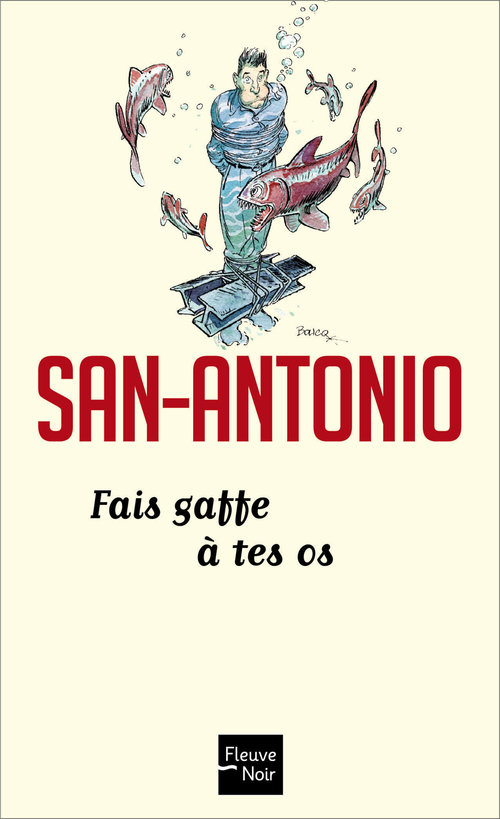 ebook cover of Fais gaffe à tes os, by San-Antonio