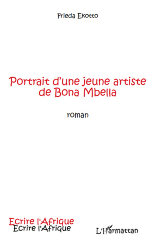 Couverture ebook de Portrait d'une jeune artiste de Bona Mbella, de Frieda Ekotto