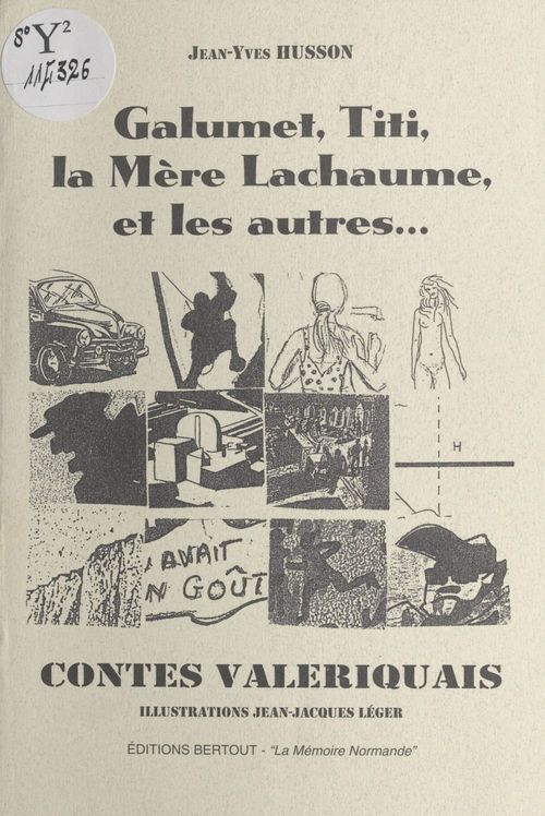 Couverture ebook de Contes valeriquais : Galumet, Titi, la Mère Lachaume et les autres..., de Jean-Yves Husson