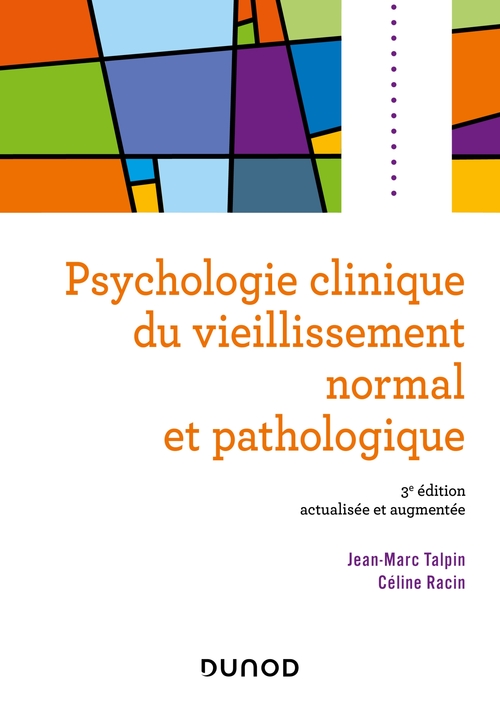 Couverture ebook de Psychologie clinique du vieillissement normal et pathologique - 3e éd., de Céline Racin, Jean-Marc Talpin