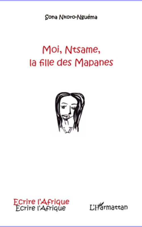 Couverture ebook de Moi, Ntsame, la fille des Mapanes, de Sona Nkoro-nguéma