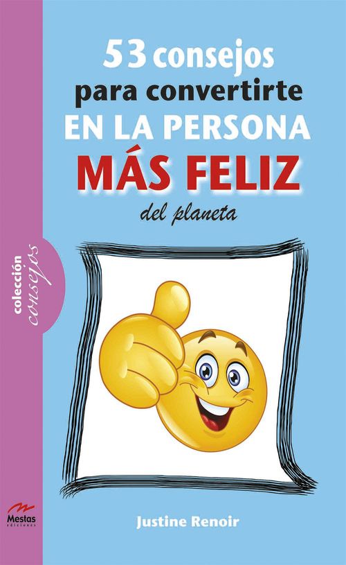 ebook cover of 53 consejos para convertirte en la persona más feliz de este planeta, by Justine Renoir