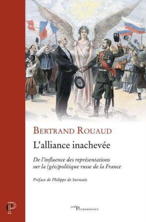 Couverture ebook de L'ALLIANCE INACHEVEE - DE L'INFLUENCE DES REPRESENTATIONS SUR LA (GEO)POLITIQUE RUSSE DE LA FRANCE, de Bertrand Rouaud