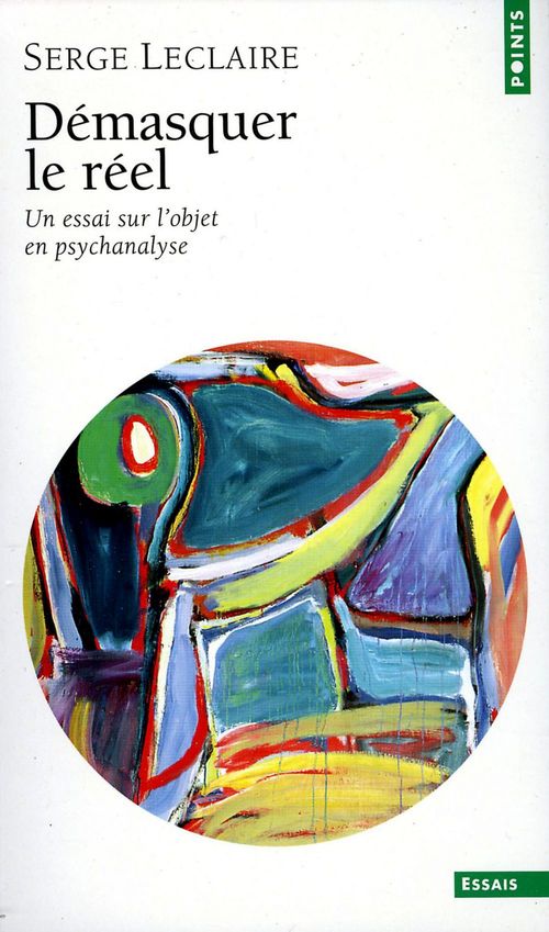 Couverture ebook de Démasquer le réel, de Serge Leclaire
