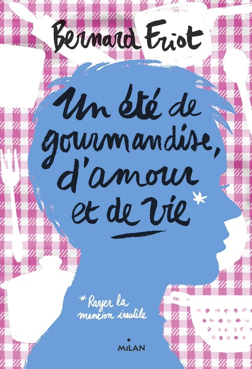 Couverture ebook de Un été de gourmandise, d'amour et de vie, de Bernard Friot