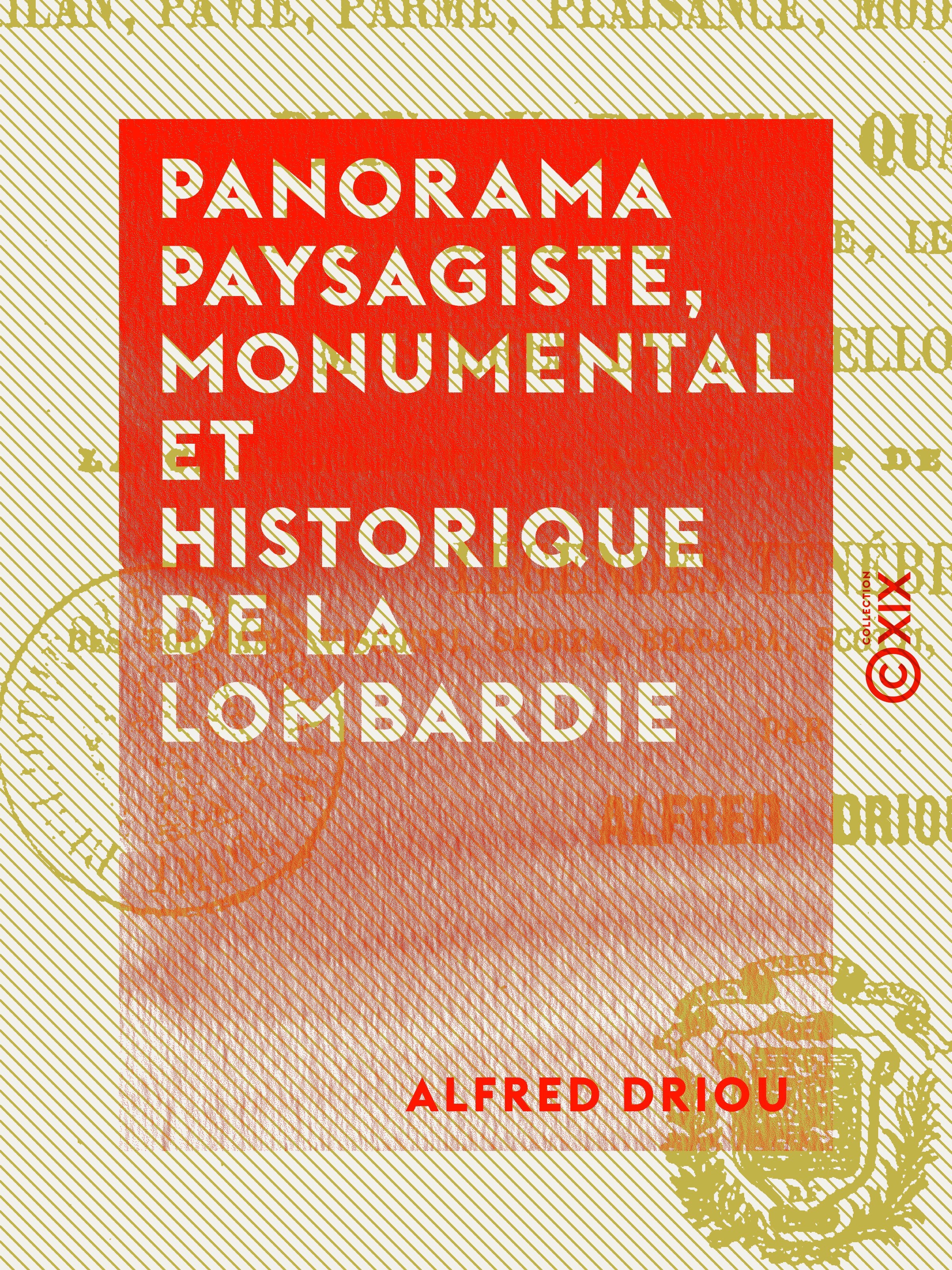 Couverture ebook de Panorama paysagiste, monumental et historique de la Lombardie, de Alfred Driou