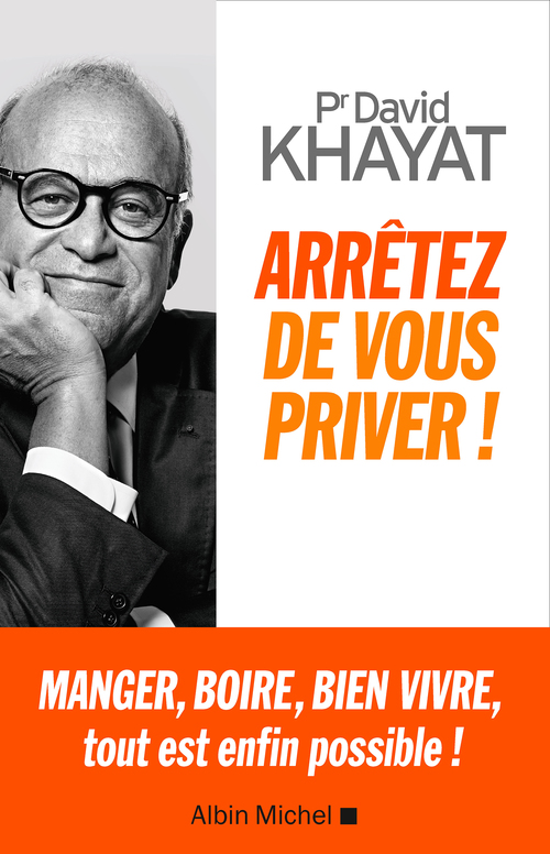 ebook cover of Arrêtez de vous priver !, by David Khayat