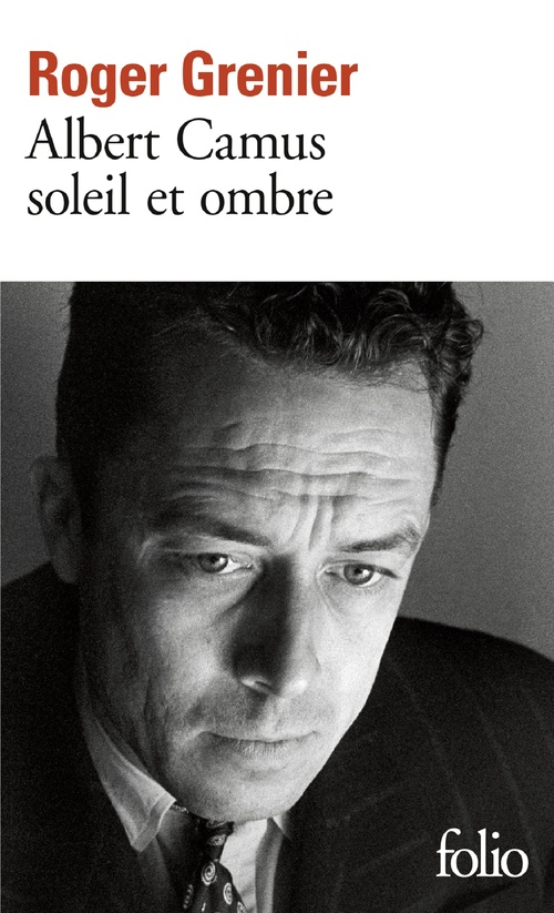 Couverture ebook de Albert Camus soleil et ombre. Une biographie intellectuelle, de Roger Grenier