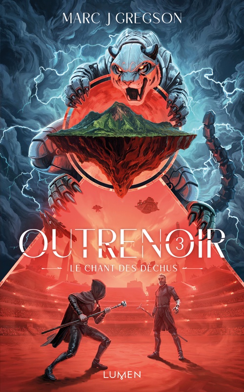 Couverture ebook de Outrenoir - Tome 3 Le Chant des déchus, de Marc J. Gregson
