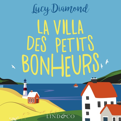 audiobook cover of La villa des petits bonheurs, by Lucy Diamond
