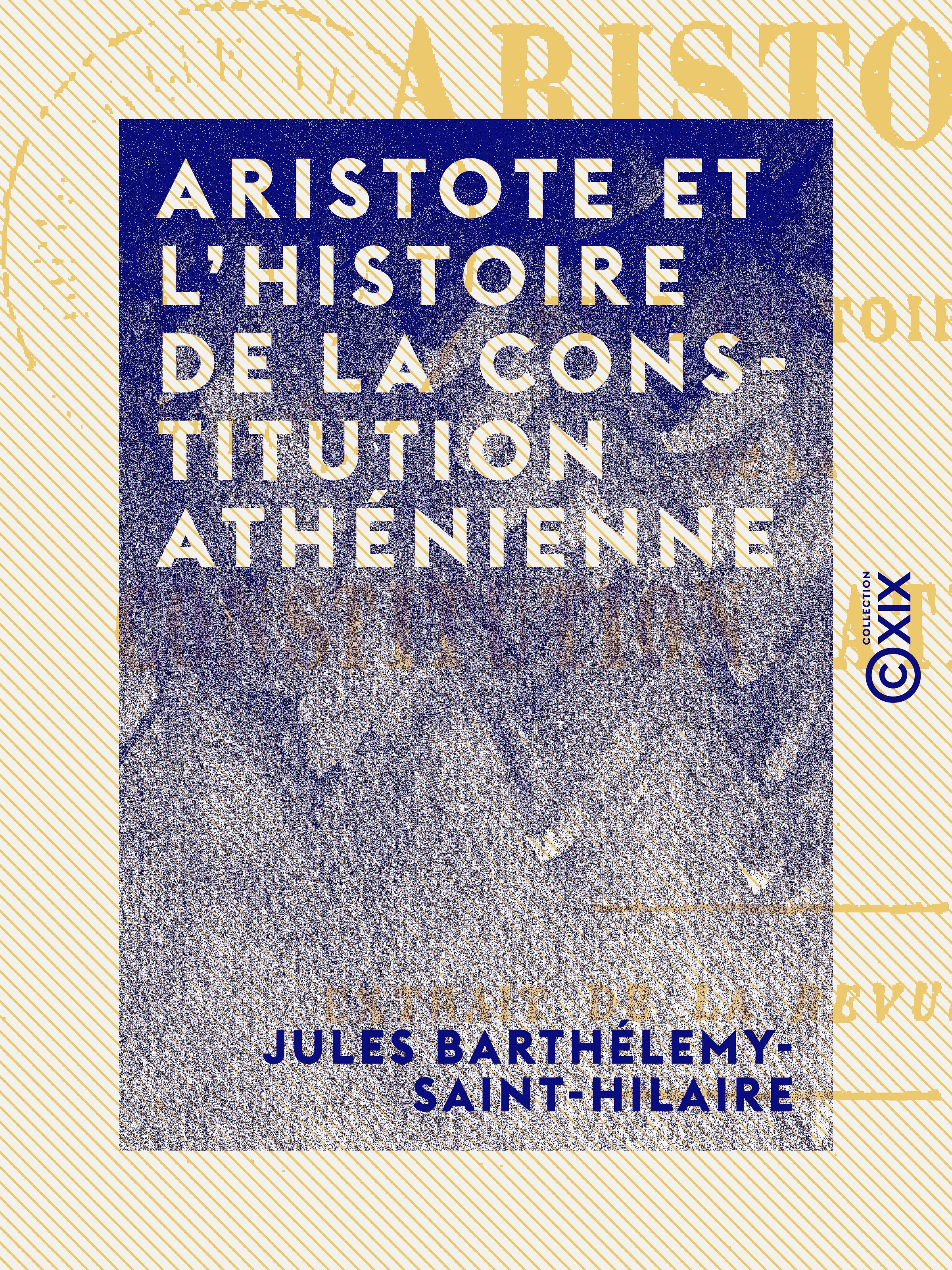 Couverture ebook de Aristote et l'histoire de la constitution athénienne, de Jules Barthelemy-Saint-Hilaire