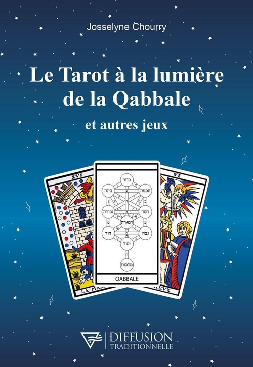 ebook cover of Le Tarot à la lumière de la Qabbale et autres jeux, by Josselyne Chourry