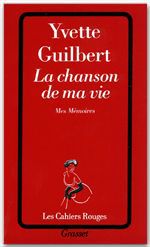 Couverture ebook de La chanson de ma vie, de Yvette Guilbert