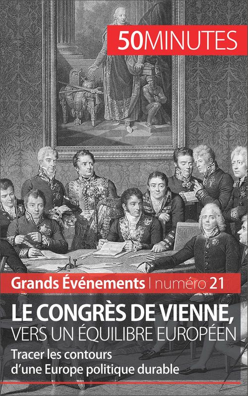Couverture ebook de Le congrès de Vienne, vers un équilibre européen, de Bernard De Lovinfosse