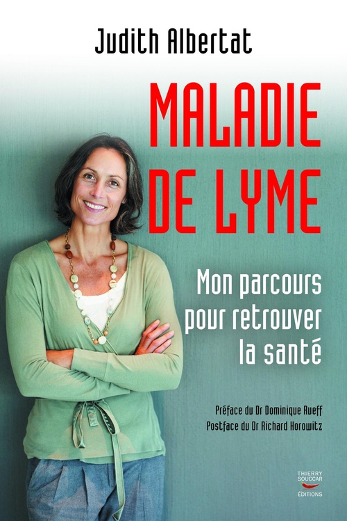ebook cover of La Maladie de Lyme - Mon parcours pour retrouver la santé, by Judith Albertat