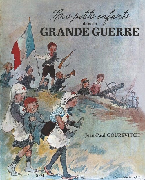 ebook cover of Les petits enfants dans la Grande guerre, by Jean-Paul Gourévitch