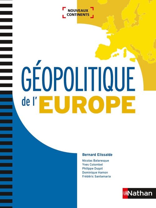 Couverture ebook de Géopolitique de l'Europe (Nouveaux continents) 2018, de Collectif, Bernard Elissalde