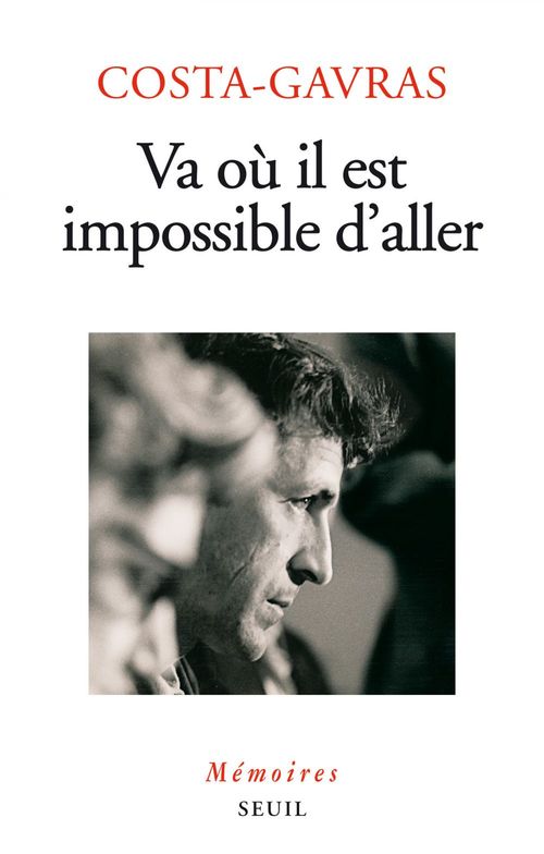 ebook cover of Va là où il est impossible d'aller - Mémoires, by Costa-Gavras