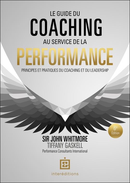 ebook cover of Le guide du coaching au service de la performance - 6e éd., by Sir John Whitmore