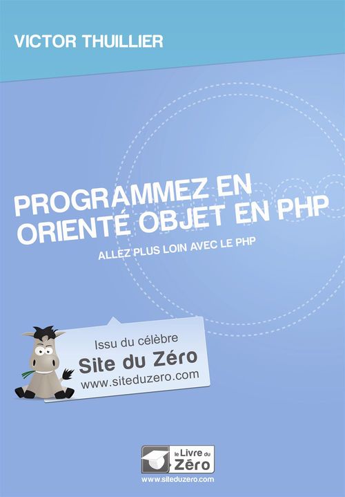 ebook cover of Programmez en orienté objet en PHP - Allez plus loin avec le PHP, by Victor Thuillier