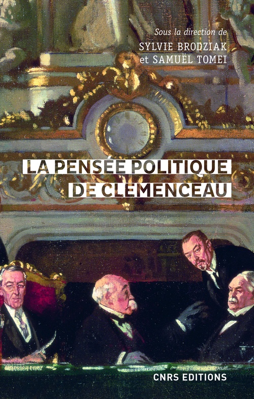 Couverture ebook de La pensée politique de Clemenceau, de Collectif, Sylvie Brodziak, Samuël Tomei
