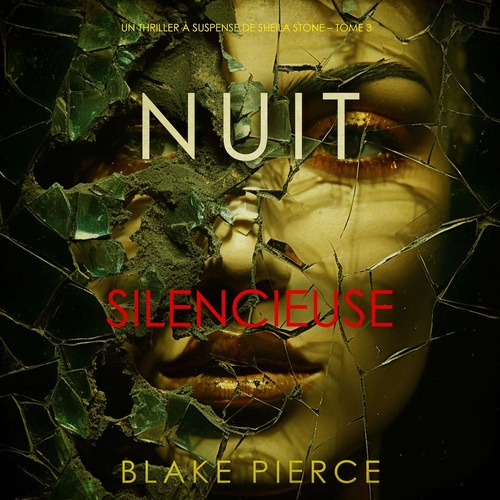 audiobook cover of Nuit Silencieuse (Un thriller à suspense de Sheila Stone - Tome 3), by Blake Pierce