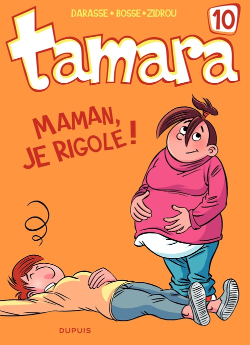 Couverture ebook de Tamara - Tome 10 - Maman, je rigole !, de Zidrou, Bosse, Christian Darasse