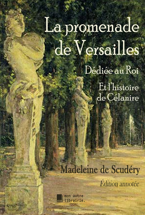 ebook cover of La promenade de Versailles dédiée au Roi, by Madeleine De Scudery
